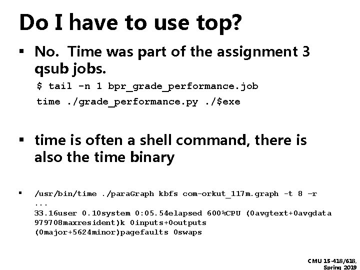 Do I have to use top? ▪ No. Time was part of the assignment
