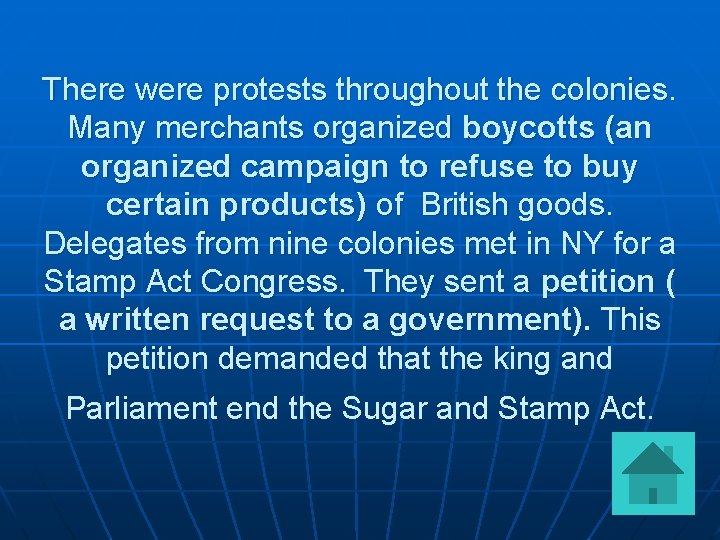 There were protests throughout the colonies. Many merchants organized boycotts (an organized campaign to