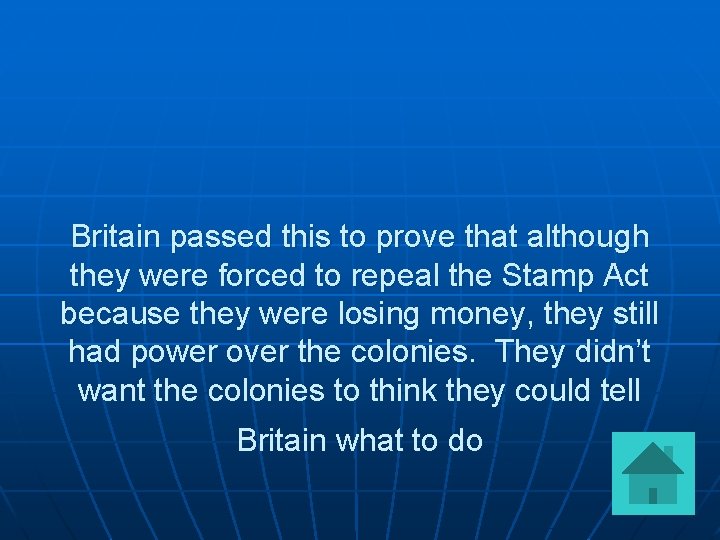 Britain passed this to prove that although they were forced to repeal the Stamp