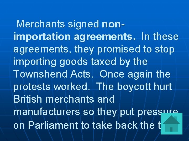 Merchants signed nonimportation agreements. In these agreements, they promised to stop importing goods taxed