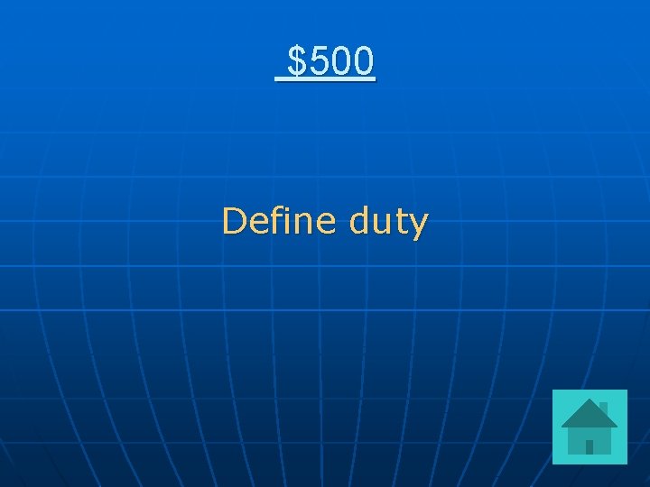 $500 Define duty 