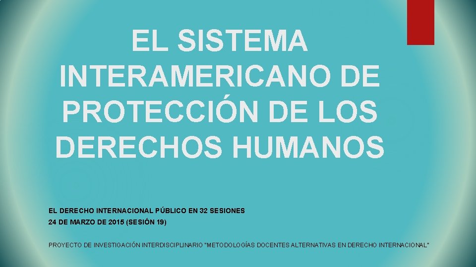 EL SISTEMA INTERAMERICANO DE PROTECCIN DE LOS DERECHOS