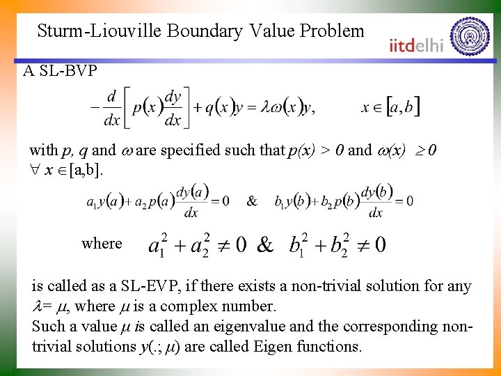 Sturm-Liouville Boundary Value Problem A SL-BVP with p, q and are specified such that