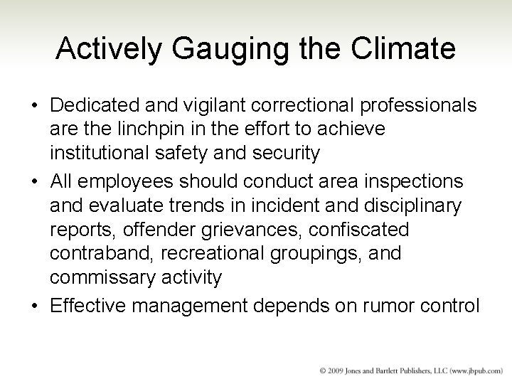 Actively Gauging the Climate • Dedicated and vigilant correctional professionals are the linchpin in Actively Gauging the Climate • Dedicated and vigilant correctional professionals are the linchpin in