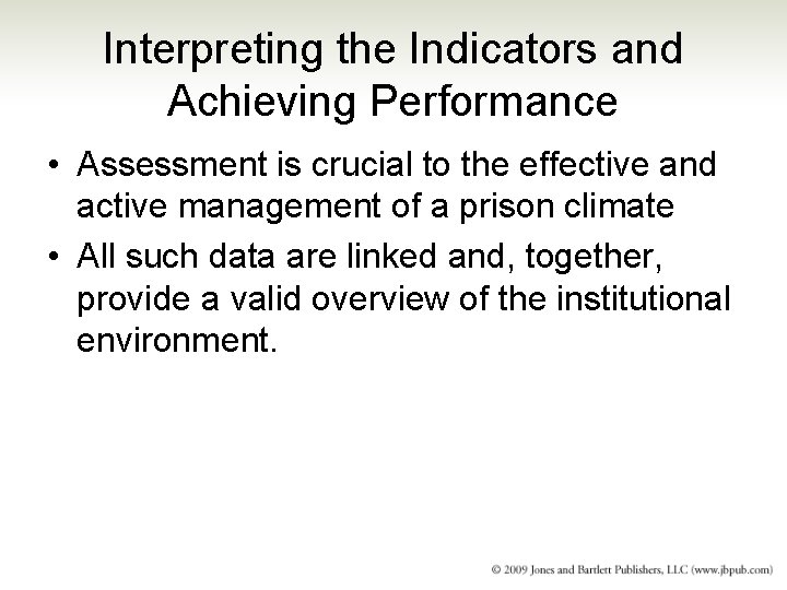 Interpreting the Indicators and Achieving Performance • Assessment is crucial to the effective and Interpreting the Indicators and Achieving Performance • Assessment is crucial to the effective and