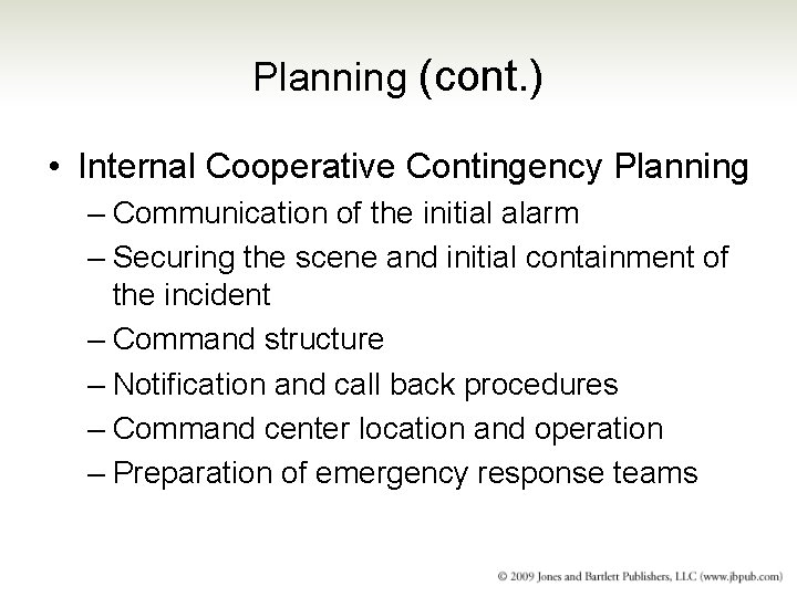 Planning (cont. ) • Internal Cooperative Contingency Planning – Communication of the initial alarm Planning (cont. ) • Internal Cooperative Contingency Planning – Communication of the initial alarm