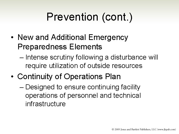 Prevention (cont. ) • New and Additional Emergency Preparedness Elements – Intense scrutiny following Prevention (cont. ) • New and Additional Emergency Preparedness Elements – Intense scrutiny following
