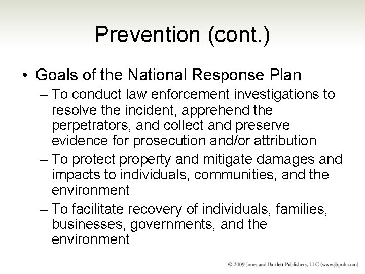Prevention (cont. ) • Goals of the National Response Plan – To conduct law Prevention (cont. ) • Goals of the National Response Plan – To conduct law