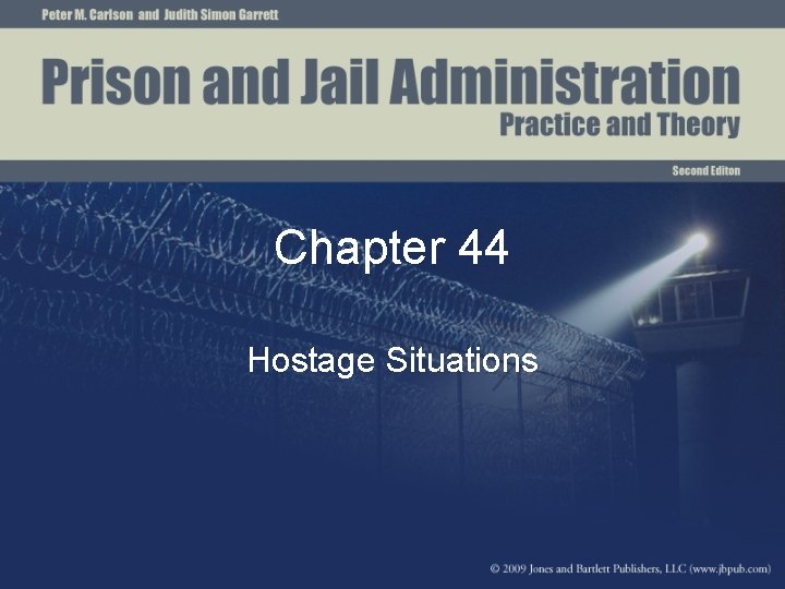 Chapter 44 Hostage Situations Chapter 44 Hostage Situations