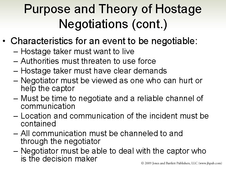 Purpose and Theory of Hostage Negotiations (cont. ) • Characteristics for an event to Purpose and Theory of Hostage Negotiations (cont. ) • Characteristics for an event to