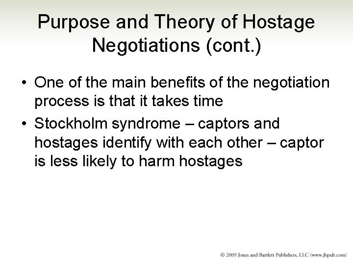 Purpose and Theory of Hostage Negotiations (cont. ) • One of the main benefits Purpose and Theory of Hostage Negotiations (cont. ) • One of the main benefits