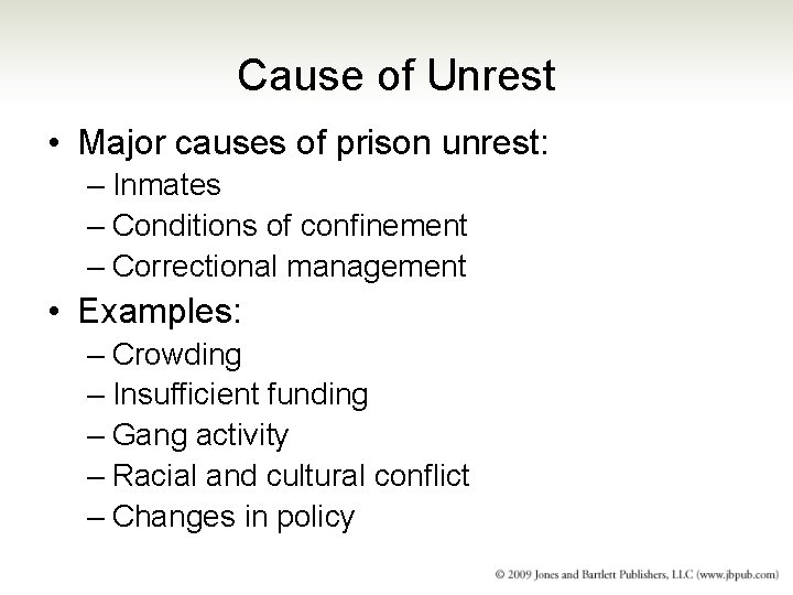 Cause of Unrest • Major causes of prison unrest: – Inmates – Conditions of Cause of Unrest • Major causes of prison unrest: – Inmates – Conditions of