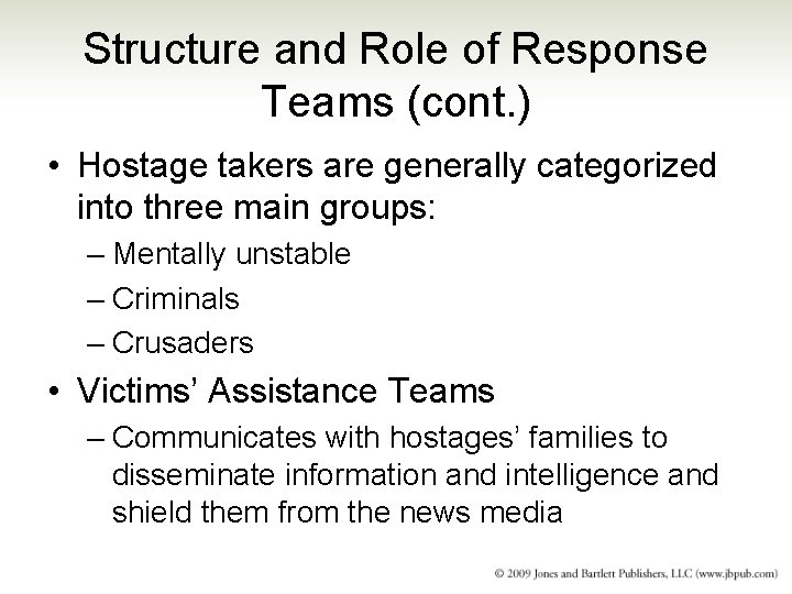 Structure and Role of Response Teams (cont. ) • Hostage takers are generally categorized Structure and Role of Response Teams (cont. ) • Hostage takers are generally categorized