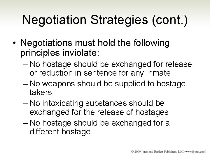Negotiation Strategies (cont. ) • Negotiations must hold the following principles inviolate: – No Negotiation Strategies (cont. ) • Negotiations must hold the following principles inviolate: – No