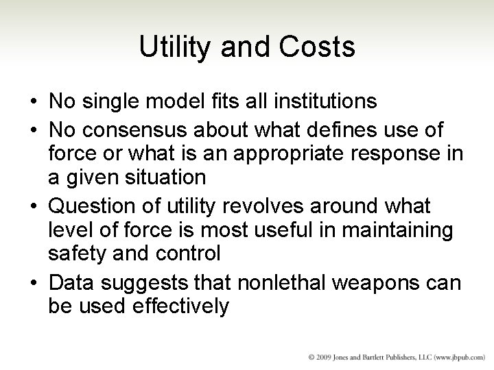 Utility and Costs • No single model fits all institutions • No consensus about Utility and Costs • No single model fits all institutions • No consensus about