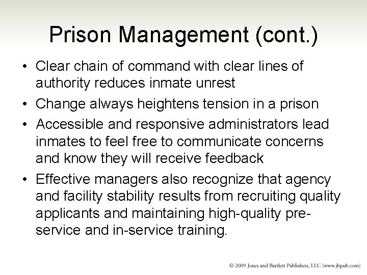 Prison Management (cont. ) • Clear chain of command with clear lines of authority Prison Management (cont. ) • Clear chain of command with clear lines of authority