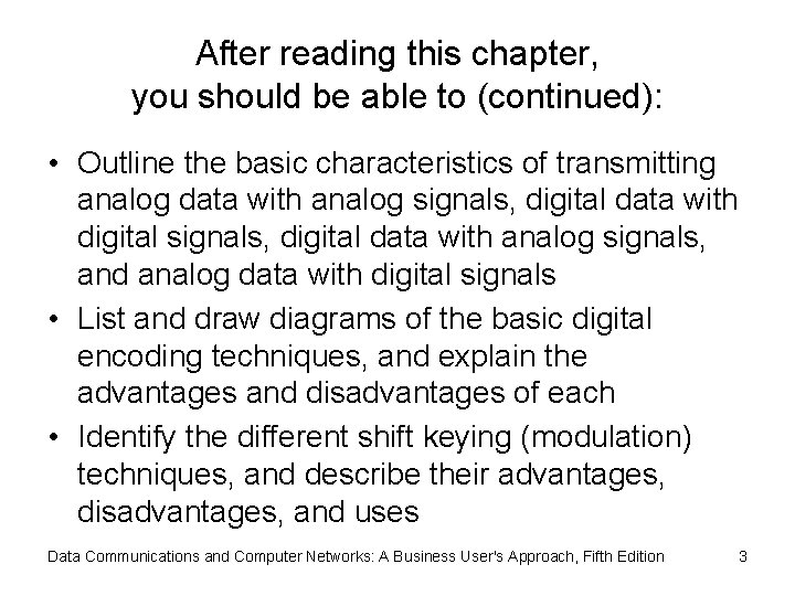 After reading this chapter, you should be able to (continued): • Outline the basic After reading this chapter, you should be able to (continued): • Outline the basic