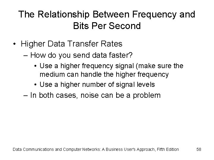 The Relationship Between Frequency and Bits Per Second • Higher Data Transfer Rates – The Relationship Between Frequency and Bits Per Second • Higher Data Transfer Rates –