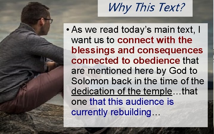 ON Why This Text? • As we read today’s main text, I want us