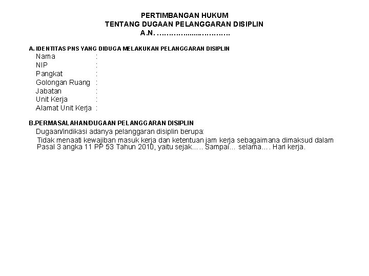 PERTIMBANGAN HUKUM TENTANG DUGAAN PELANGGARAN DISIPLIN A. N. …………. . . . …………. A.