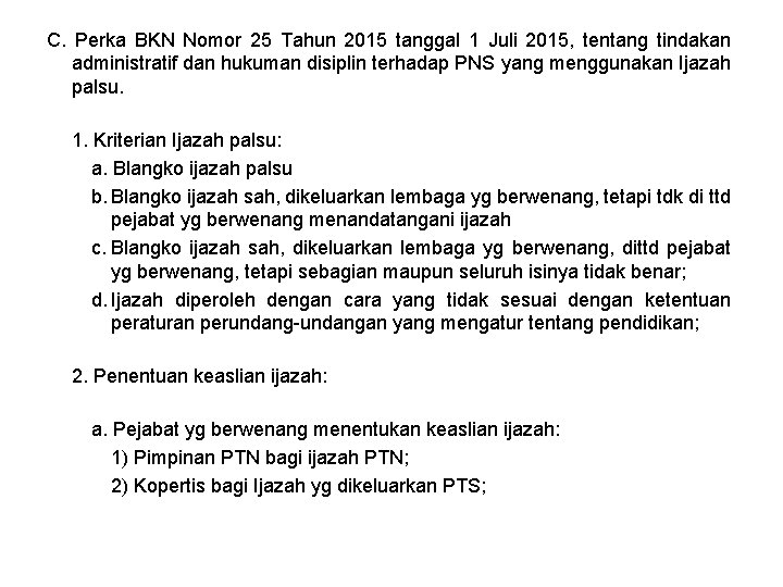 C. Perka BKN Nomor 25 Tahun 2015 tanggal 1 Juli 2015, tentang tindakan administratif