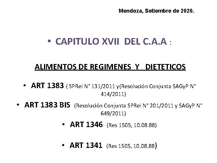 Mendoza, Setiembre de 2020. • CAPITULO XVII DEL C. A. A : ALIMENTOS DE