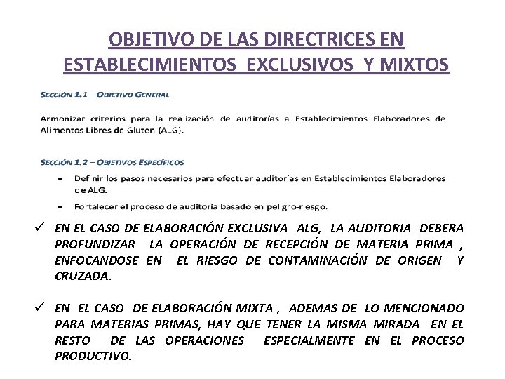 OBJETIVO DE LAS DIRECTRICES EN ESTABLECIMIENTOS EXCLUSIVOS Y MIXTOS ü EN EL CASO DE