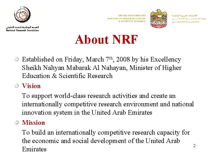 About NRF Established on Friday, March 7 th, 2008 by his Excellency Sheikh Nahyan