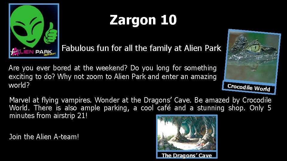 Zargon 10 Fabulous fun for all the family at Alien Park Are you ever