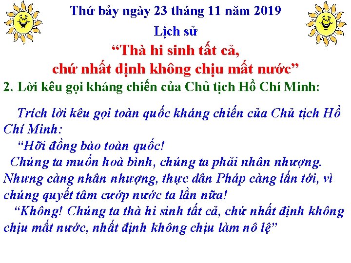 Thứ bảy ngày 23 tháng 11 năm 2019 Lịch sử “Thà hi sinh tất