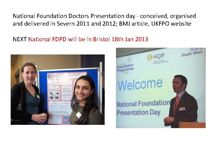 National Foundation Doctors Presentation day - conceived, organised and delivered in Severn 2011 and