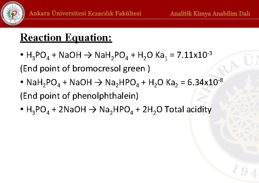 Reaction Equation: • H 3 PO 4 + Na. OH → Na. H 2