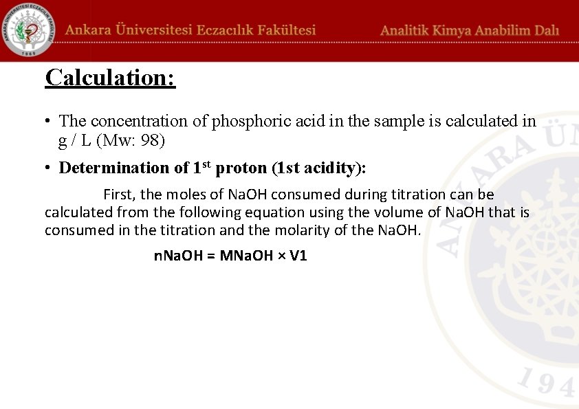 Calculation: • The concentration of phosphoric acid in the sample is calculated in g