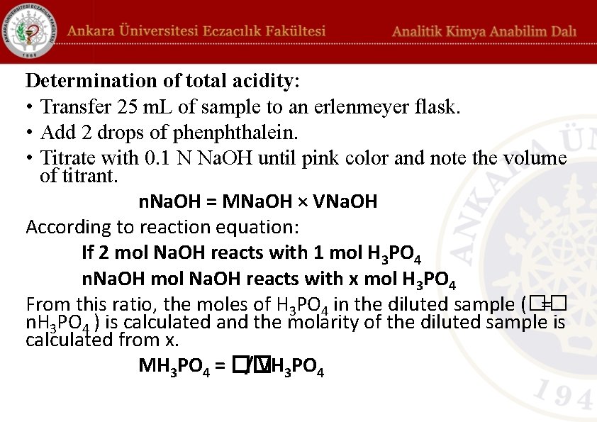 Determination of total acidity: • Transfer 25 m. L of sample to an erlenmeyer