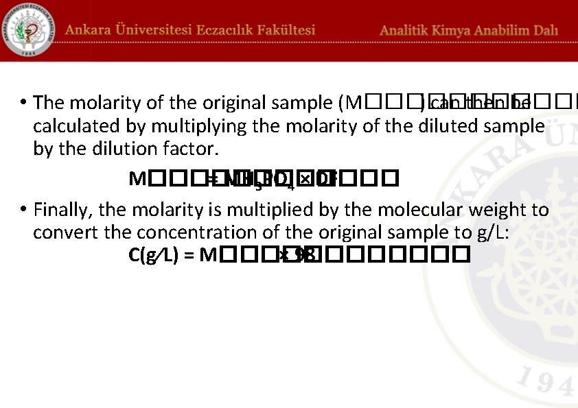  • The molarity of the original sample (M������ ) can then be calculated