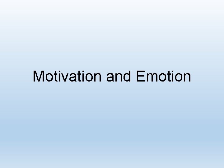 Motivation and Emotion 