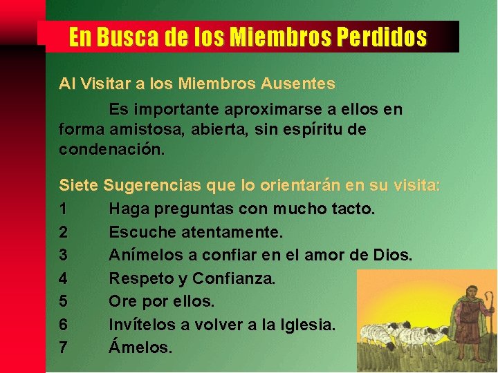 En Busca de los Miembros Perdidos Al Visitar a los Miembros Ausentes Es importante