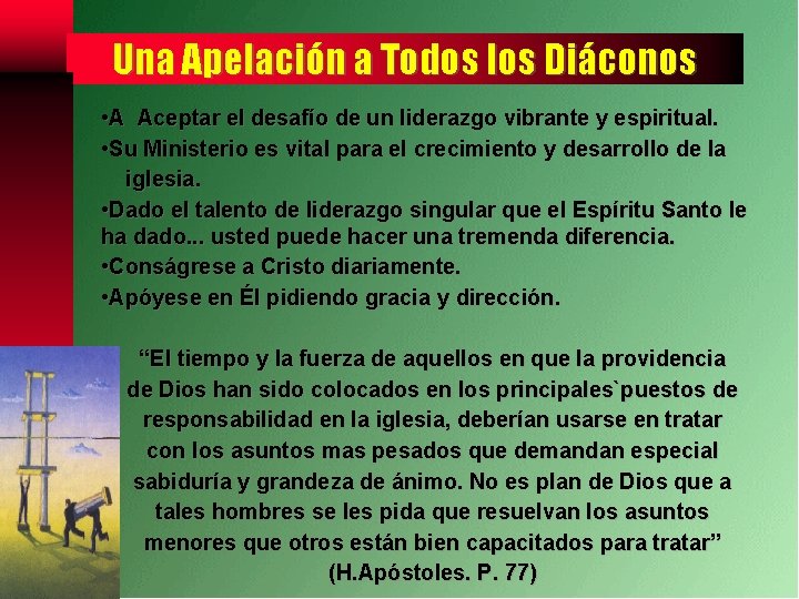 Una Apelación a Todos los Diáconos • A Aceptar el desafío de un liderazgo