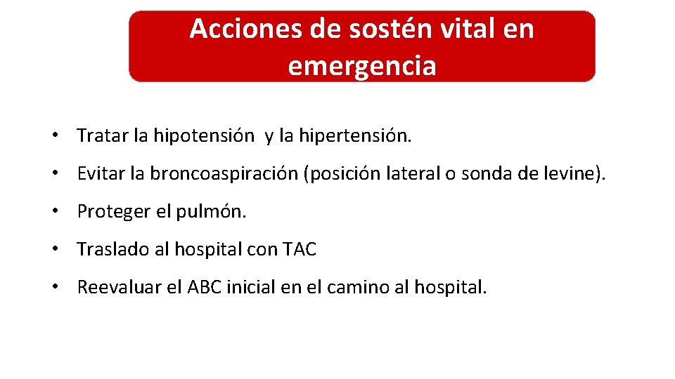 Acciones de sostén vital en emergencia • Tratar la hipotensión y la hipertensión. • Acciones de sostén vital en emergencia • Tratar la hipotensión y la hipertensión. •