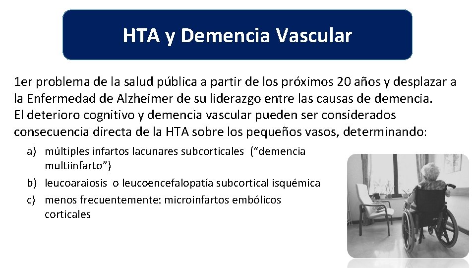 HTA y Demencia Vascular 1 er problema de la salud pública a partir de HTA y Demencia Vascular 1 er problema de la salud pública a partir de