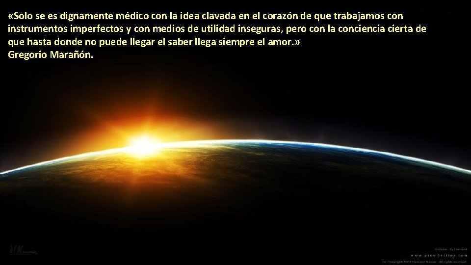 «Solo se es dignamente médico con la idea clavada en el corazón de «Solo se es dignamente médico con la idea clavada en el corazón de