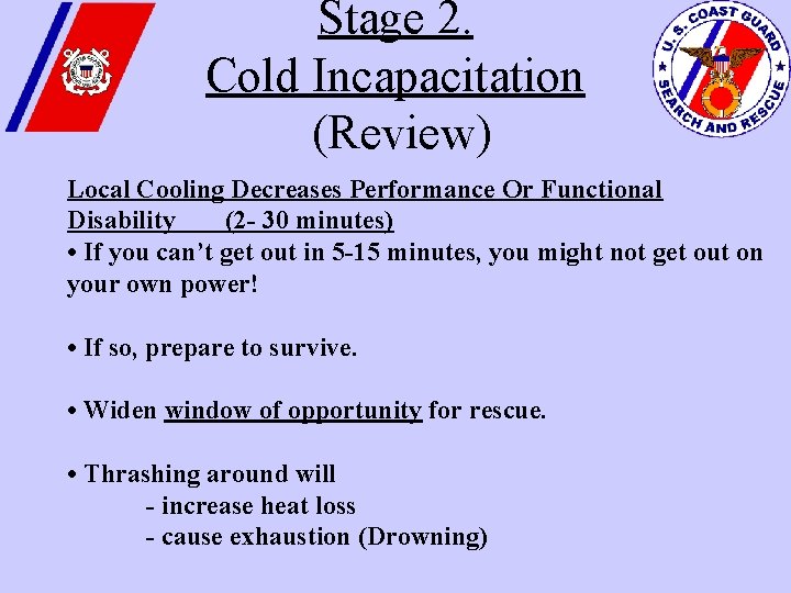 Stage 2. Cold Incapacitation (Review) Local Cooling Decreases Performance Or Functional Disability (2 -