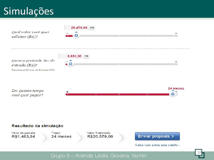 Simulações Grupo 8 – Ananda, Laíslla, Giovana, Yasmin 18 