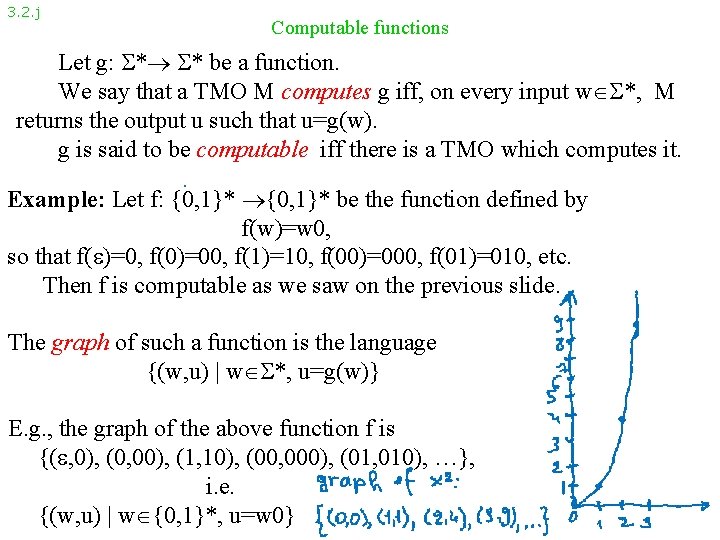 3. 2. j Computable functions Let g: * * be a function. We say
