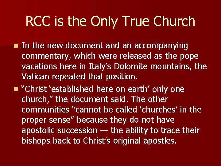 RCC is the Only True Church In the new document and an accompanying commentary,