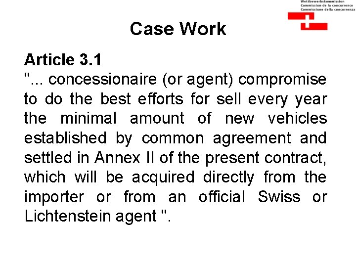 Case Work Article 3. 1 ". . . concessionaire (or agent) compromise to do