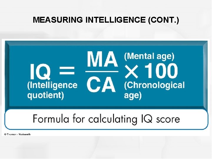 MEASURING INTELLIGENCE (CONT. ) 