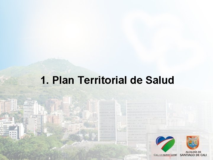 1. Plan Territorial de Salud 