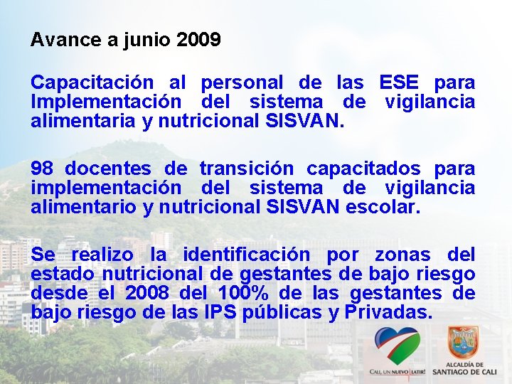 Avance a junio 2009 Capacitación al personal de las ESE para Implementación del sistema