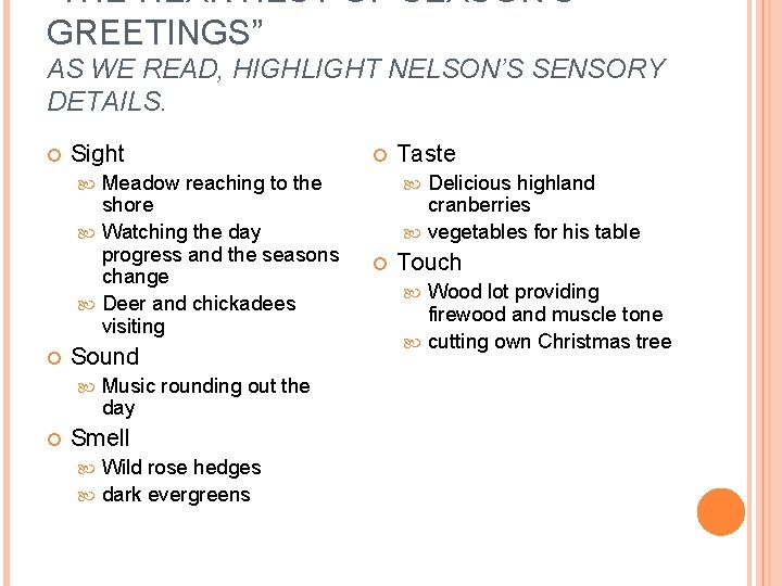 “THE HEARTIEST OF SEASON’S GREETINGS” AS WE READ, HIGHLIGHT NELSON’S SENSORY DETAILS. Sight Meadow